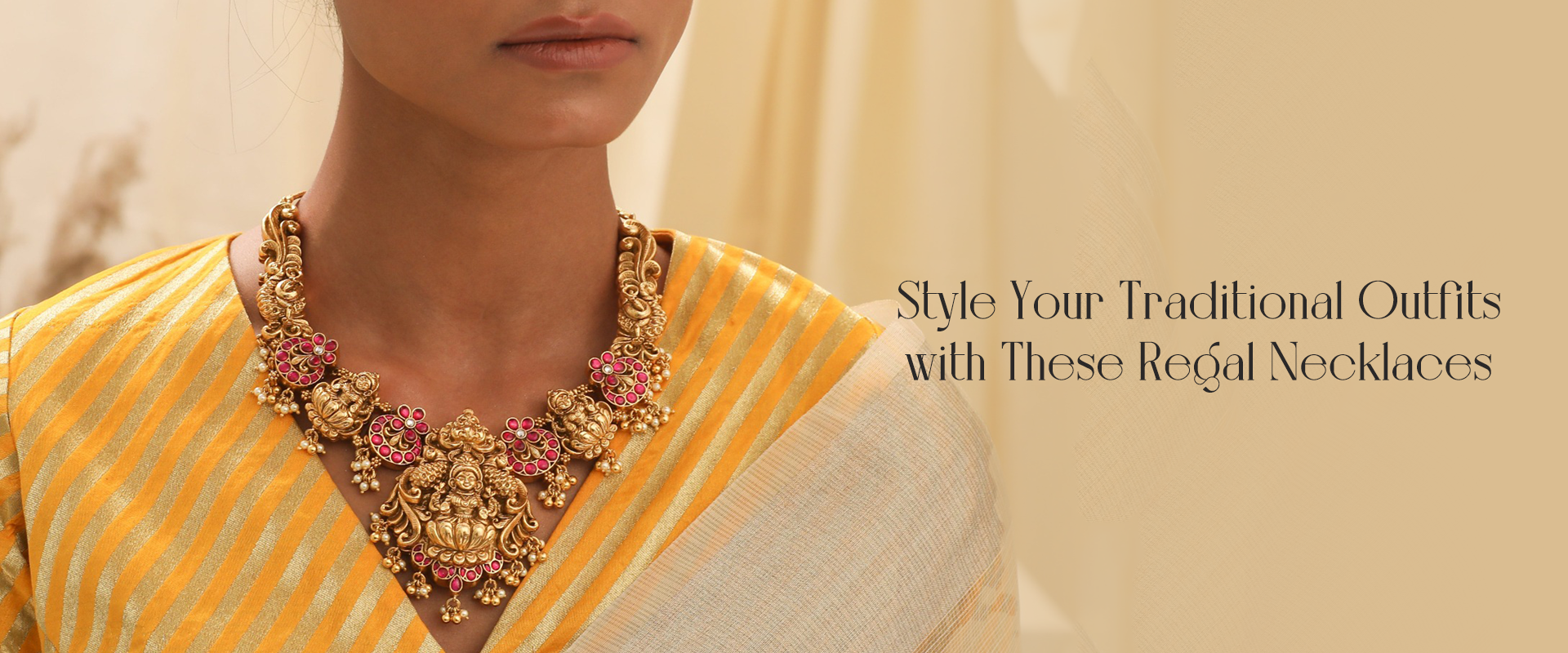 Style Your Traditional Outfits with These Regal Necklaces