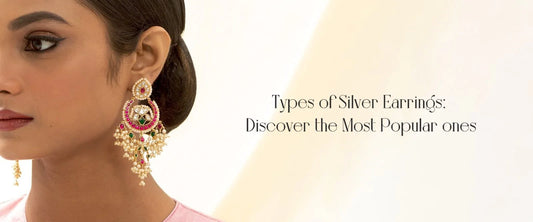 Types of Silver Earrings Discover The Most Popular Ones Now