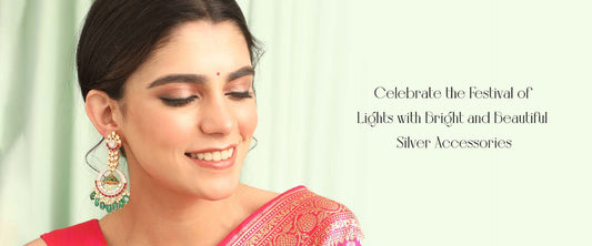 Celebrate the Festival of Lights with Bright and Beautiful Silver Accessories