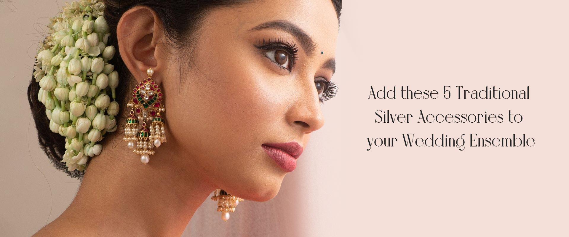 Add these 5 Traditional Silver Accessories to your Wedding Ensemble
