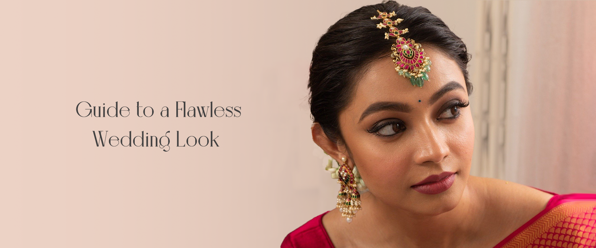 Guide to a Flawless Wedding Look