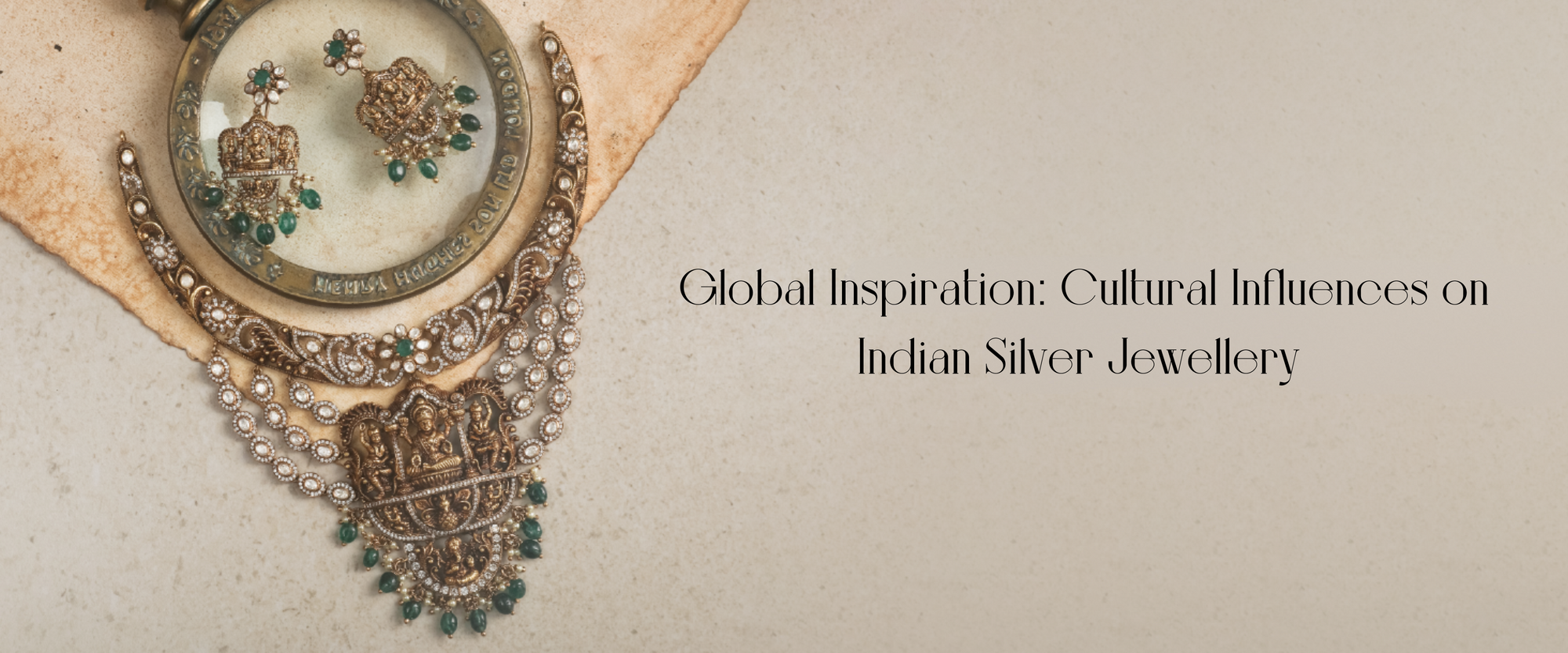 Global Inspiration: Cultural Influences on Indian Silver Jewellery